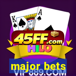 major bets